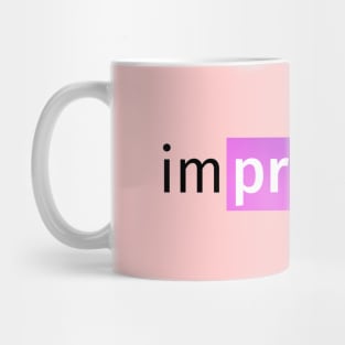 IM PINK PRINCESS! Mug